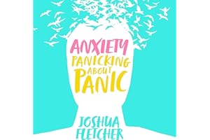 Anxiety: Panicking About Panic