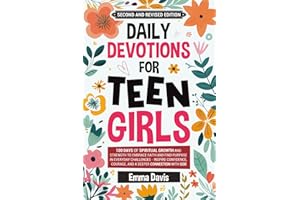 Daily Devotions For Teen Girls: 100 Days of Spiritual Growth and Strength to Embrace Faith and Find Purpose in Everyday Challenges - Inspire ... (Therapy and Mental Health Books For Teens)