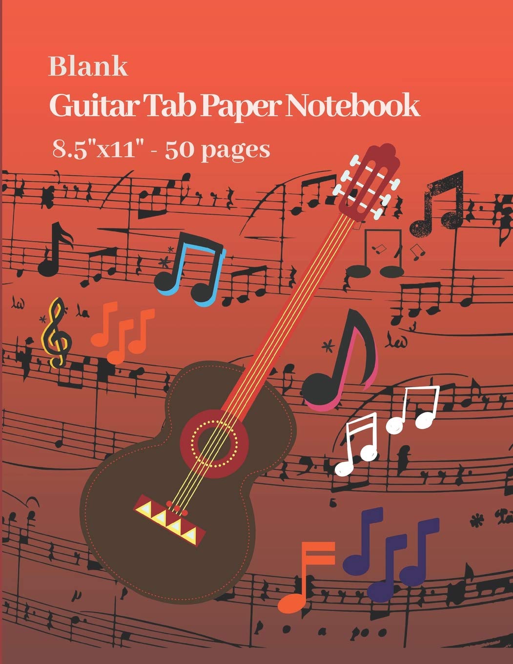 Blank Guitar Tab Paper Notebook 8.5" x 11" 50 pages: manuscript paper for musicians, music composers and music teachers, guitar tab sheet music for beginners and advanced guitarists