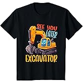 Kid's Excavator - See You Later Excavator T-Shirt