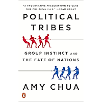 Political Tribes: Group Instinct and the Fate of Nations book cover Political Tribes: Group Instinct and the Fate of Nations book cover