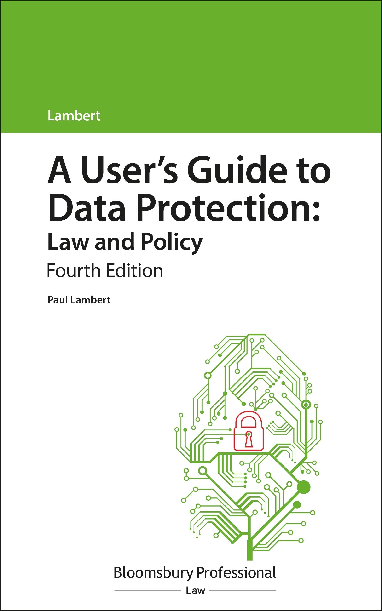 A User's Guide to Data Protection: Law and Policy (A User's Guide to... Series)