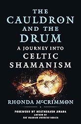 The Cauldron and the Drum: A Journey into Celtic
