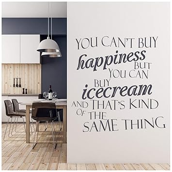Amazon Com You Can T Buy Happiness Ice Cream Quote Wall