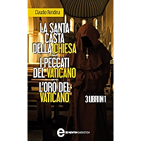 La santa casta della Chiesa - I peccati del Vaticano - L'oro del Vaticano (eNewton Saggistica) (Italian Edition) book cover La santa casta della Chiesa - I peccati del Vaticano - L'oro del Vaticano (eNewton Saggistica) (Italian Edition) book cover