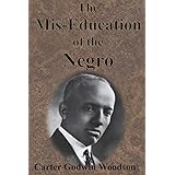 The Mis-Education of the Negro