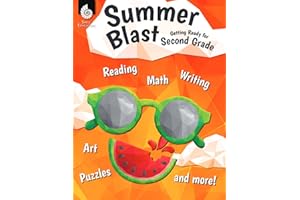 Summer Blast: Getting Ready for Second Grade – Full-Color Workbook for Kids Ages 6-8 - Reading, Writing, Art, and Math Worksheets - Prevent Summer Learning Loss – Parent Tips