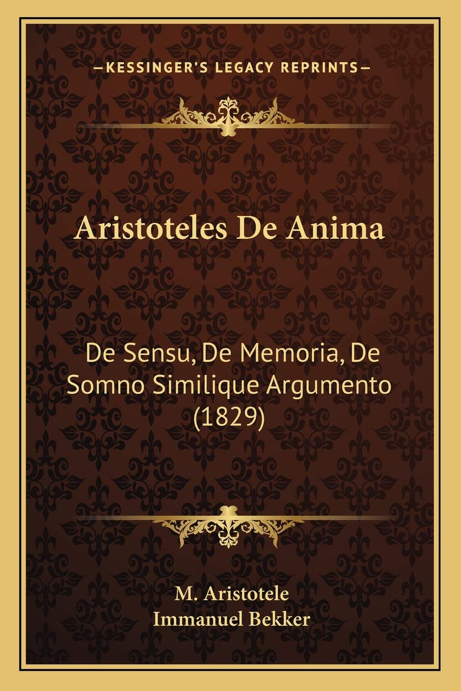 Amazon.com: Aristoteles De Anima: De Sensu, De Memoria, De Somno Similique  Argumento (1829) (Latin Edition): 9781166732653: Aristotele, M., Bekker,  Immanuel: Libros