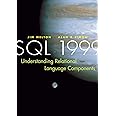 SQL: 1999: Understanding Relational Language Components (The Morgan Kaufmann Series in Data Management Systems)
