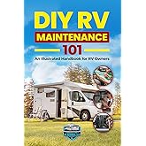 DIY RV Maintenance 101: An Illustrated Handbook for RV Owners