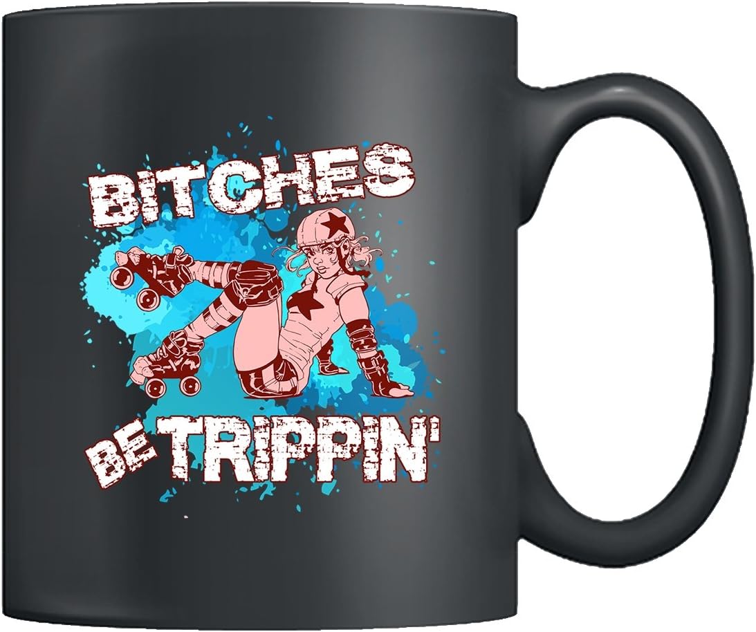 Roller Derby Mug Ceramic - Bitches Be Trippin' Roller Derby Coffee Mug, Tea Cup, Black Mug 11oz Best Gift For Someone Special