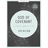 God of Covenant: A Study of Genesis 12-50 - Bible Study Book with Video Access