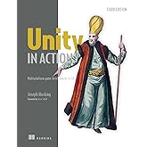 Unity in Action, Third Edition: Multiplatform game development in C#