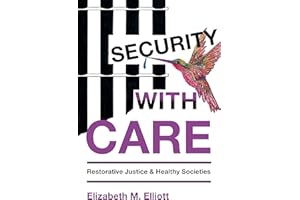 Security, With Care: Restorative Justice and Healthy Societies