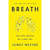 Breath: The New Science of a Lost Art