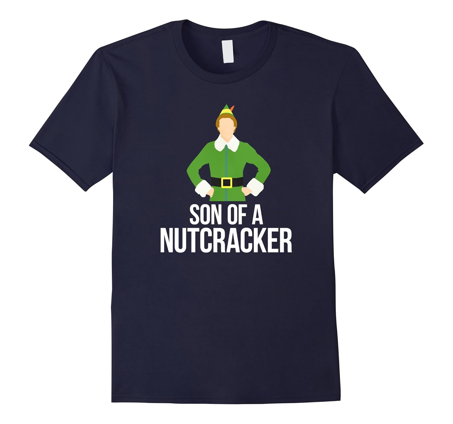 Son Of A Nutcracker T-Shirt 2017 Christmas Elf Holiday Tee-ANZ