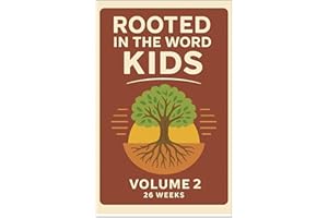 Rooted in the Word: Kids Curriculum Volume 2 – God Guides and Provides: 26-Week Bible Study for Ages 5–12 Sunday School, Kids