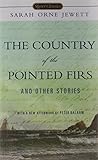The Country of the Pointed Firs and Other Stories (Signet Classics)