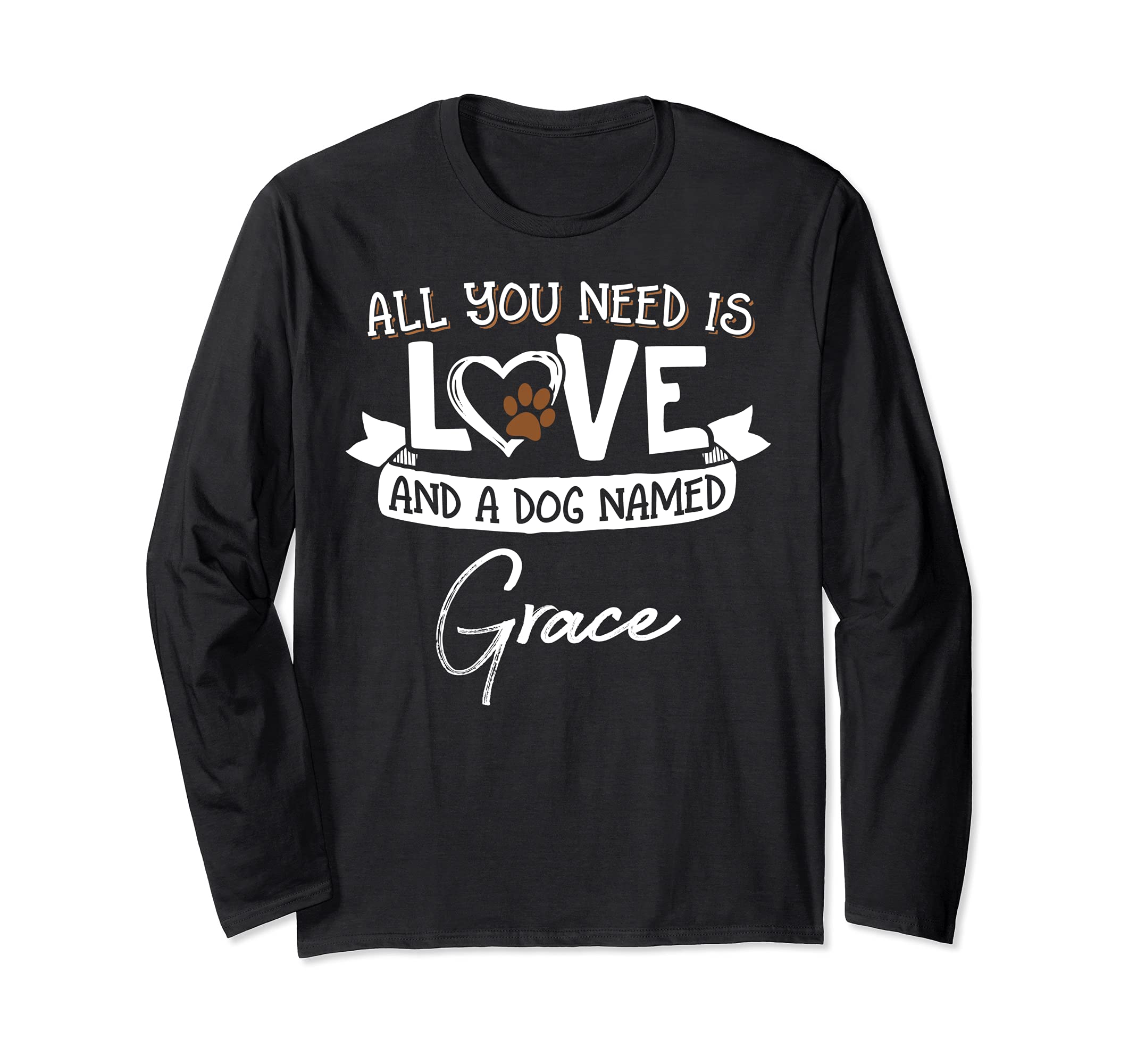 Cute Dog Named Grace Design for Women and Men Long Sleeve T-Shirt