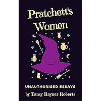 Pratchett's Women: Unauthorised Essays on Female Characters of the Discworld book cover