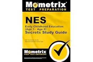 NES Early Childhood Education (Age 3 - Age 8) Secrets Study Guide: NES Test Review for the National Evaluation Series Tests