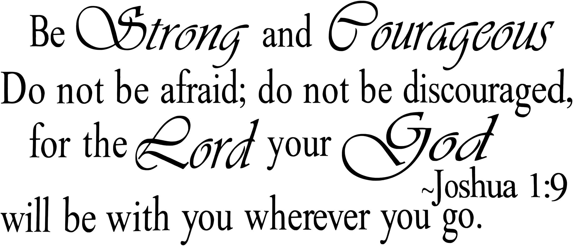 Bible Verse Art Wall Decal Quote Sticker Vinyl Removable Decor for Livingroom Bedroom Church (Joshua 1:9)Be Strong And Courageous Do Not Be Afraid Do Not Be Discouraged Your God Will Be With You
