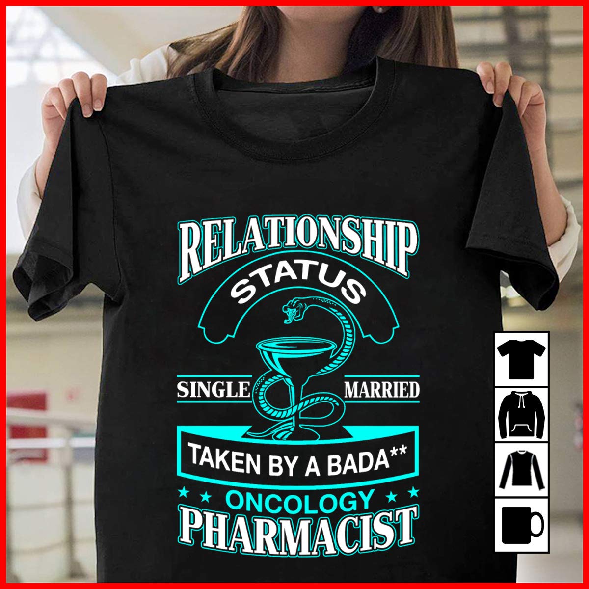 Pharmacist Taken By An Oncology Pharmacist T Shirt T Shirt Hoodi