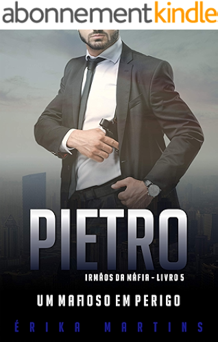 Download Pietro - Um mafioso em perigo (Irmãos da Máfia Livro 5) (Portuguese Edition) PDF