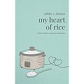 My Heart of Rice: A Poetic Filipino American Experience