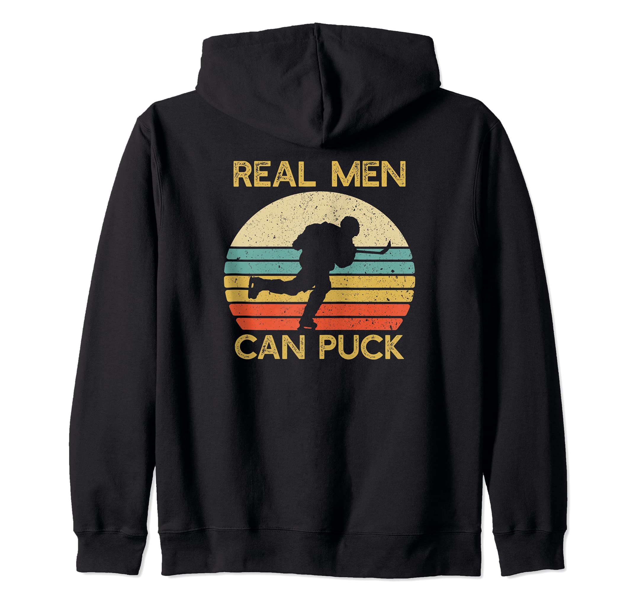 Real Men Can Puck | Ice Hockey Player Zip Hoodie