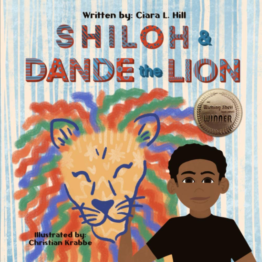 Shiloh and Dande the Lion: Embrace diversity, accept others, and courageously be yourself! Shiloh and Dande the Lion: Embrace diversity, accept others, and courageously be yourself!