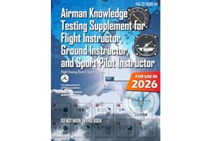 Airman Knowledge Testing Supplement for Flight Instructor, Ground Instructor, and Sport Pilot Instructor FAA-CT-8080-5H (Color Print): (Flight Training Study & Test Prep Guide)