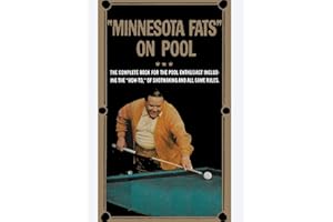 Minnesota Fats on Pool: The Complete Guide For The Pool Enthusiast Including the "How-To" of Shotmaking and All Game Rules