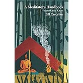 A Meditator's Handbook: How to Untie Knots