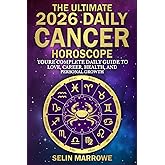 The Ultimate 2026 Daily Cancer Horoscope: Your Complete Daily Guide to Love, Career, Health, and Personal Growth