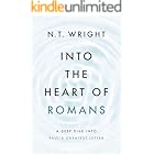 Into the Heart of Romans: A Deep Dive into Paul's Greatest Letter