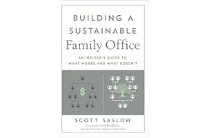 Building a Sustainable Family Office: An Insider’s Guide to What Works and What Doesn’t