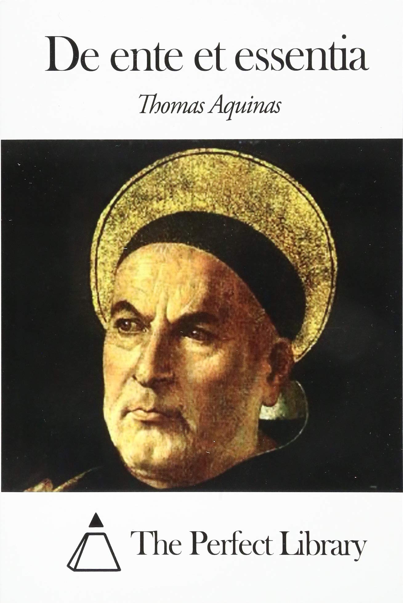 De Ente Et Essentia Perfect Library Latin Edition Aquinas Thomas The Perfect Library 9781503135079 Books