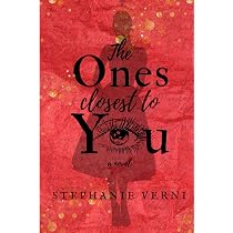 The Ones Closest To You: A Novel: Verni, Stephanie: 9798332594458 ...