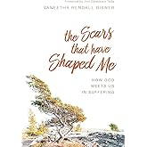The Scars That Have Shaped Me: How God Meets Us in Suffering