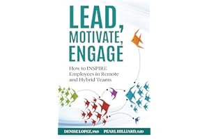 Lead, Motivate, Engage: How to INSPIRE Employees in Remote and Hybrid Teams