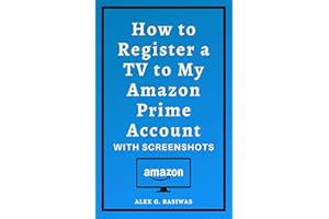 How to Register a TV to My �鶹�� Prime Account: Complete guide on How to Register Tv For �鶹�� Prime Video in less than 30 