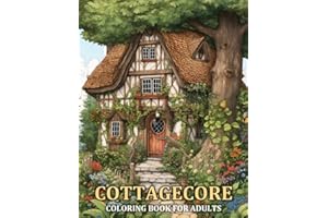 Cottagecore Coloring Book for Adults: A Cottagecore Inspired Coloring Book for Grown-Ups