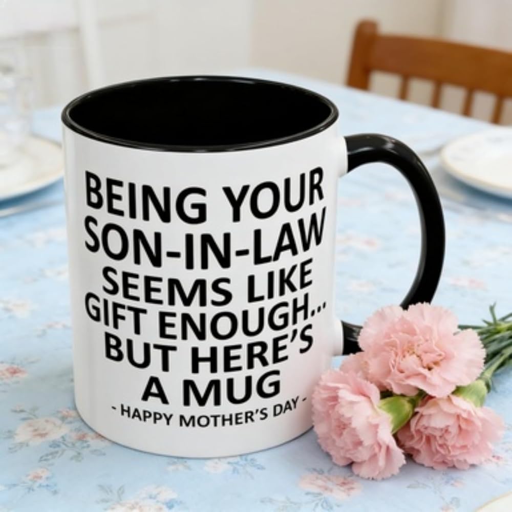 HEALT Being Your Son In Law Seems Like Gift Enough Funny Coffee Mug, 11 oz Son In Law Coffee Mug for Mothers Day Gifts, Grand
