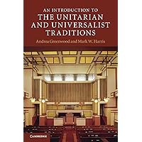 An Introduction to the Unitarian and Universalist Traditions (Introduction to Religion)