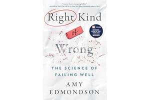 Right Kind of Wrong: The Science of Failing Well