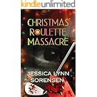 Christmas Roulette Massacre: A Psychological Thriller Short Story (Deadly Gifts Series Book 1)