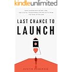 Last Chance to Launch: How Leaders Rescue ERP, CRM, and Digital-Transformation Projects from the Edge of Failure