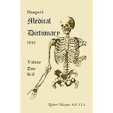 Hooperï¿½s Medical Dictionary 1843. Volume 2, K-Z