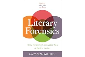 Literary Forensics: How Reading Can Make You A Better Writer